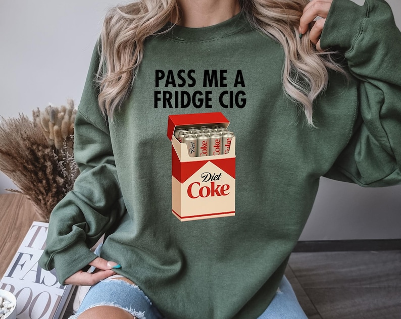 Diet Coke Fridge Cig Funny Sweatshirt 1765166156172.png