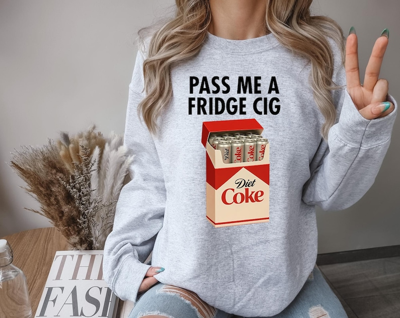 Diet Coke Fridge Cig Funny Sweatshirt 1765166156228.png