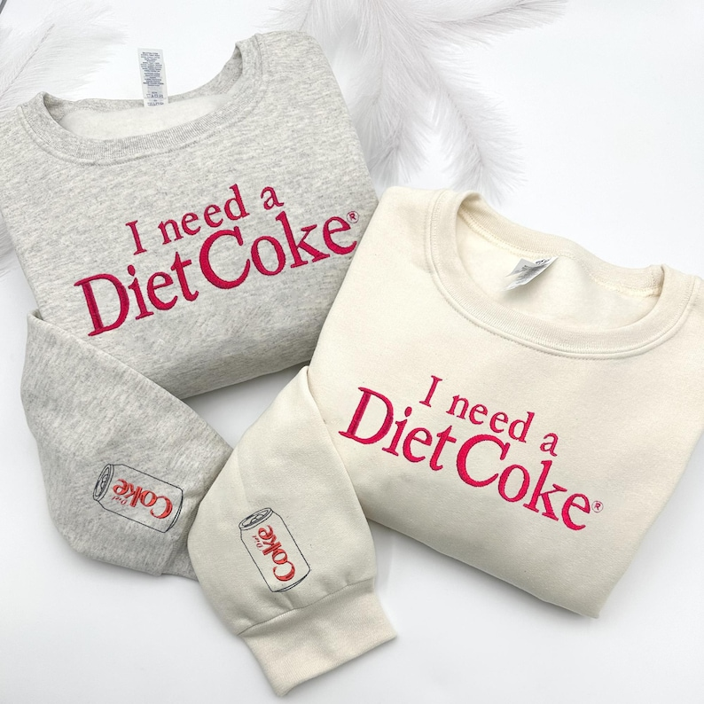 I Need A Diet Coke Embroidered Crewneck Diet Coke Embroidery Sweatshirt Diet Coke Social Club Sweatshirt Diet Coke Lover Gifts 1765168692267.png