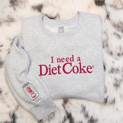 I Need A Diet Coke Embroidered Crewneck Diet Coke Embroidery Sweatshirt Diet Coke Social Club Sweatshirt Diet Coke Lover Gifts 1765168692560.png