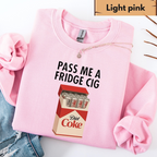 Just A Fridge Cigg Diet Coke Sweatshirt Sarcastic Meme Hoodie Give Me A Diet Coke Sweatshirt Emotional Coke Lover Tee Cute Funny Shirt 1765943046055.png