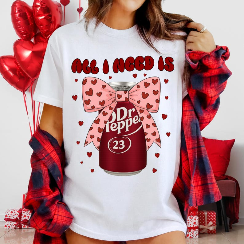 All I Need Is Dr Pepper Png Heart Valentines Day Soda Lover Sublimation Design 1766112078464.png