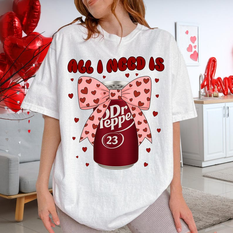 All I Need Is Dr Pepper Png Heart Valentines Day Soda Lover Sublimation Design 1766112078500.png