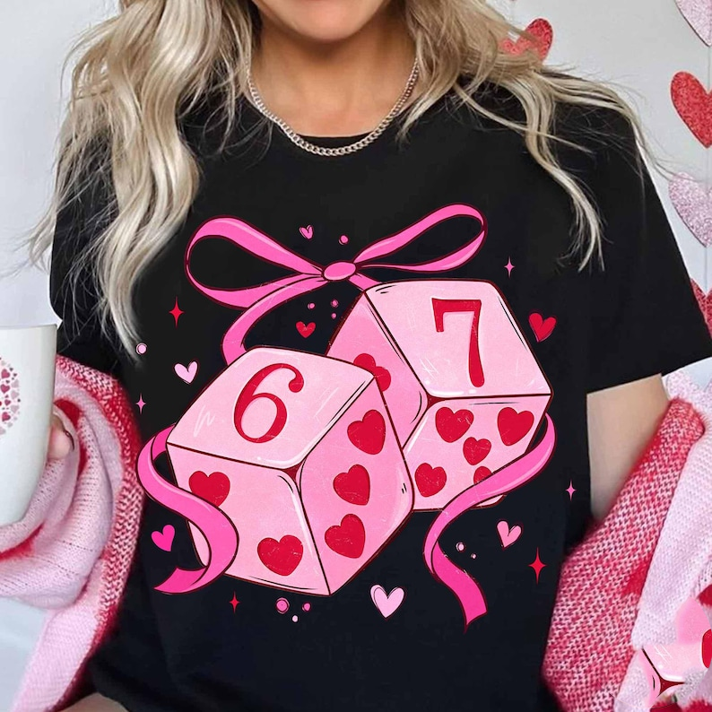 Preppy Six Seven Valentine Shirt Dice 6 7 Clipart Funny Coquette Valentine Shirt Playing Cards Valentine Shirt Download 1766475796300.png
