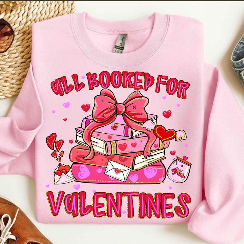 All Booked For Valentines Shirt Book Lover Shirt Design Floral Valentine Shirt Teacher Shirt 1766480633548.png
