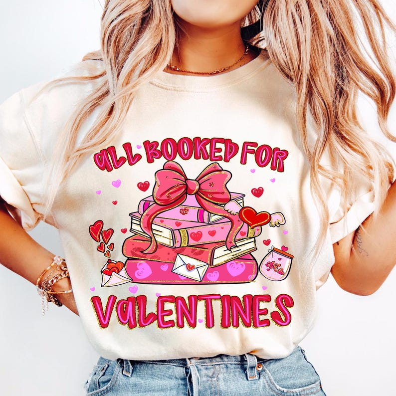 All Booked For Valentines Shirt Book Lover Shirt Design Floral Valentine Shirt Teacher Shirt 1766480634302.png