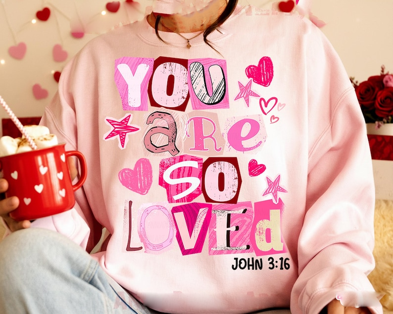 Christian Valentines You Are So Loved Shirt John 316 Valentine Shirt Ransom Cutout Letters Jesus Valentines Day Shirt Design 1766548144355.png