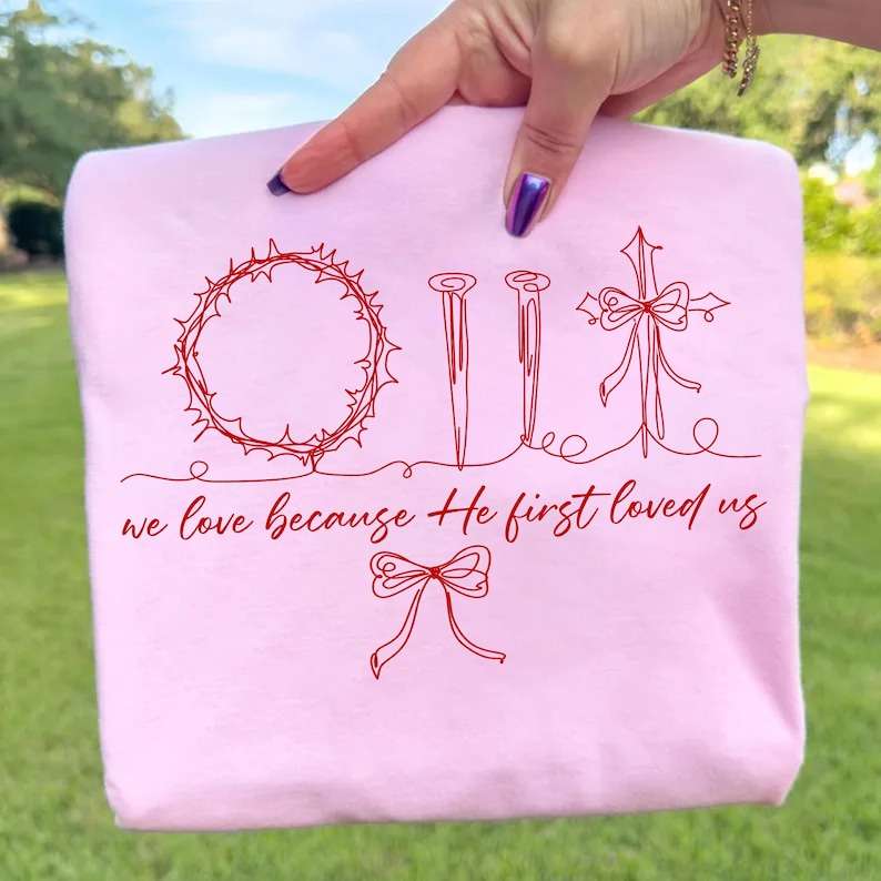 Christian Valentine He First Love Us Shirt Valentine Christian Shirtjesus Shirtchristian Valentine Shirtjesus Valentine Shirt Religious Valentine 1766559923098.png