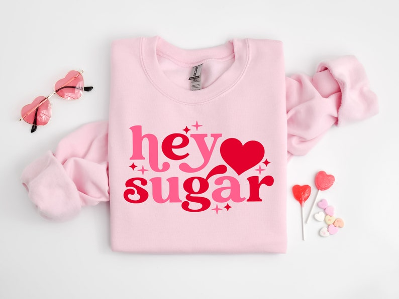 Funny Valentines Day Sweatshirt Hey Sugar Pie Tee Valentines Shirt For Women Valentines Sweatshirt Sweet Love Gift Valentine Tees 1766807051214.png