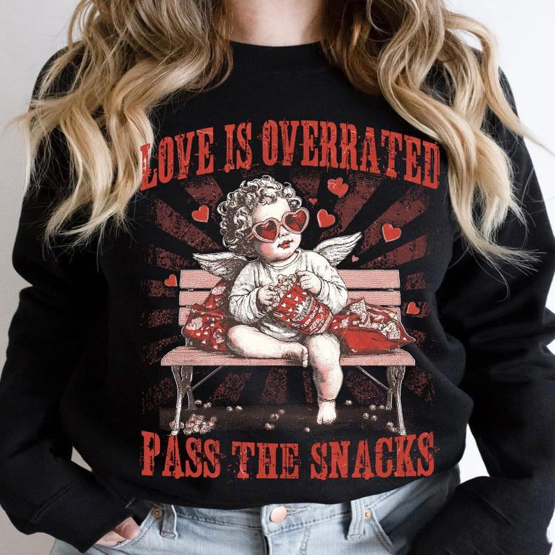Love Is Overrated Pass The Snacks Shirt Funny Valentines Shirt Retro Valentine Sublimation Sarcastic Valentine Shirt Vday Cupid Vibes Shirt 1766978081814.png