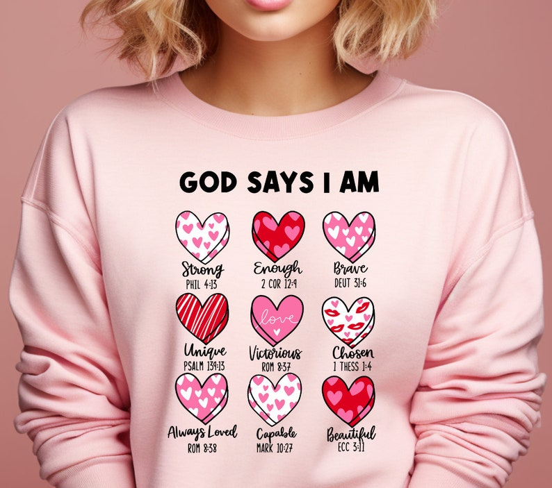 God Says I Am Valentine Shirt Christian Bible Verse 1767062520385.png