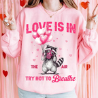 Love Is In The Air Try Not To Breathe Shirt Funny Raccoon Valentine Shirt Sarcastic Anti Love Shirt Shirt Feral Raccoon Humor Shirt 1767674078864.png