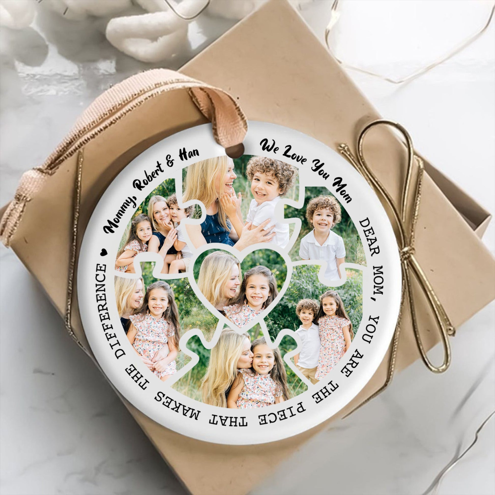 Mom, You Are The Piece That Makes Difference - Personalized Ornament - Gift For Mother 1_019f660c-c5df-4844-a2c0-dd3267e06fe3.jpg
