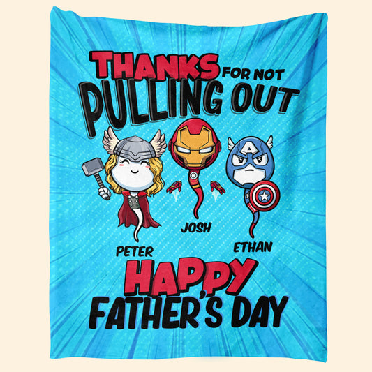 Multiverse Thanks For Not Pulling Out - Personalized Blanket - Father's Day, Funny, Birthday Gift For Dad, Husband 1_0afcd701-fa2d-41df-9734-c17189d2c4ae.jpg