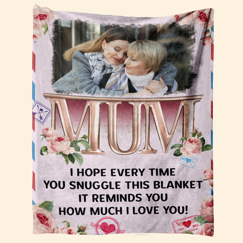 This Blanket Will Remind You How Much We Love You - Personalized Blanket - Birthday Mother's Day Gift For Mum, Mom 1_21a85c84-d66e-47fe-903c-d5161b7901cd.jpg