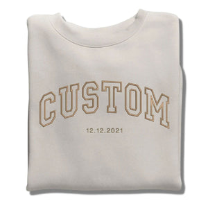 Custom Embroidered Sweatshirt, Make Your Own Sweatshirt, Custom Text Sweatshirt