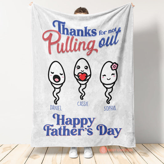 Thanks For Not Pulling Out - Personalized Blanket - Funny, Gift For Dad, Father's Day Gift, Birthday Gift 1_378e999e-71d4-46ef-80a4-af35237aee60.jpg