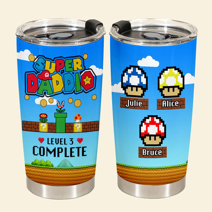 Super Daddio Level Complete Custom Mushroom - Personalized Tumbler - Gift For Father, Dad, Father's Day, Birthday Gift 1_45525107-93a3-47be-828e-7e6f4f781b76.jpg