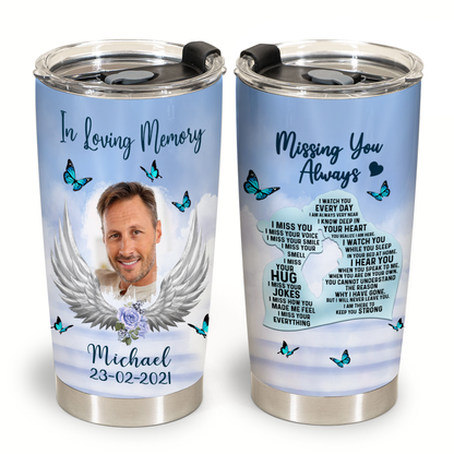 Missing You Always - Personalized Photo Tumbler - Memorial 1_5dfdb857-0b41-48be-81ae-bb311f3a1349.png