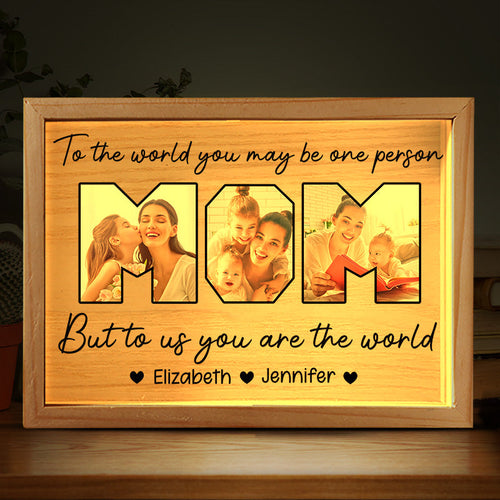 Mom You Are The World Custom Photo - Personalized Light Frame - Gift For Mom, Mother's Day Gift From Kids 1_8cfc9d4c-eef4-40f6-b530-2cc7a6ee727d.jpg