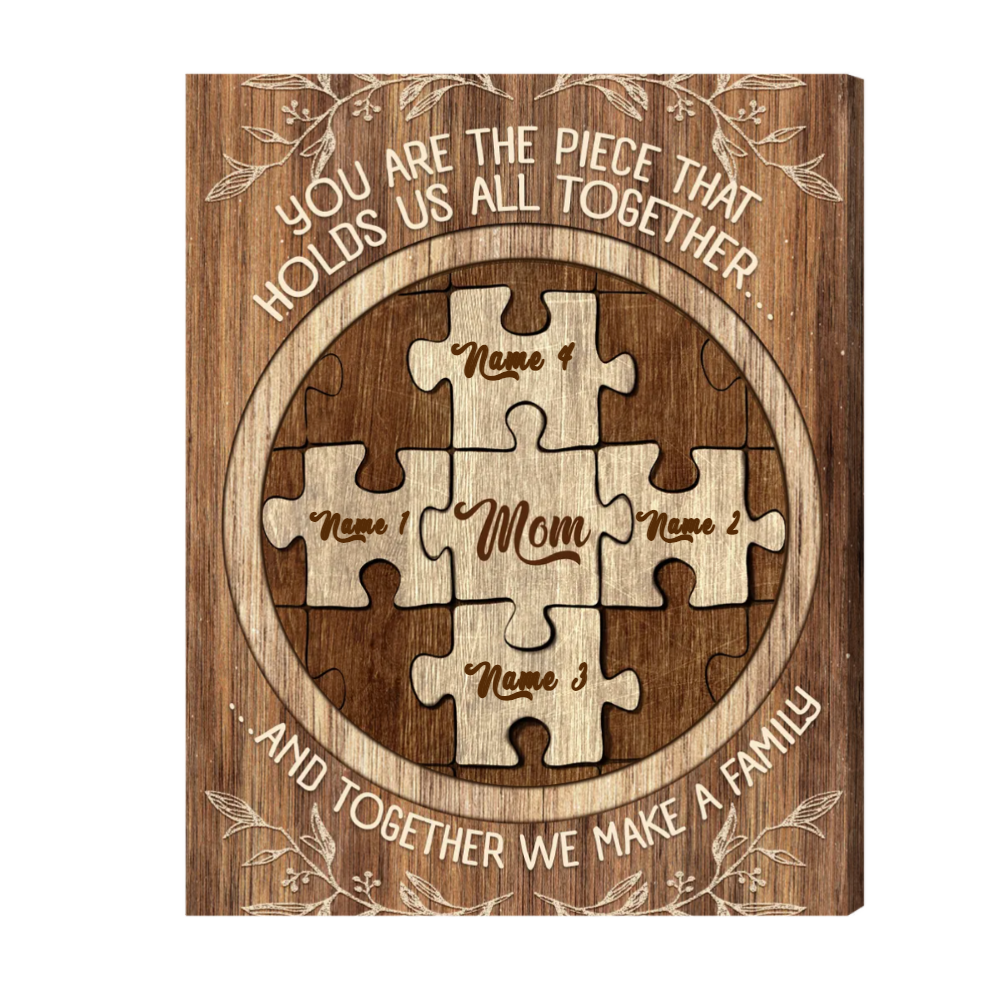 Mom Puzzle Sign With Kids Name You Are The Piece That Holds Us Together - Personalized Canvas - Gift For Mother 1_9fad8b28-9b9f-41c2-ac72-31c3b78f818c.png