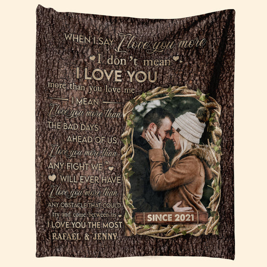 When I Say I Love You More -Personalized Blanket - Anniversary, Lovely Gift For Couple, Spouse Blanket - Gift For Couple 1_b46407b7-001a-4d1a-b4b8-eca4c70c8004.jpg