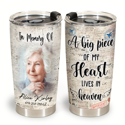 Unique Memorial Gift - A Big Piece Of My Heart - Stainless Steel Tumbler Personalized 1_c4bdc0b9-832c-4b88-96aa-82a15e2154a3.png