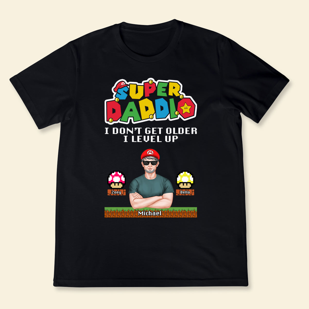 Super Daddio I Don't Get Older i Level Up - Personalized Apparel - Gift For Father, Daddy, Dad, Father's Day 1_e43230c4-34ac-4c38-a903-b43052b5449a.jpg