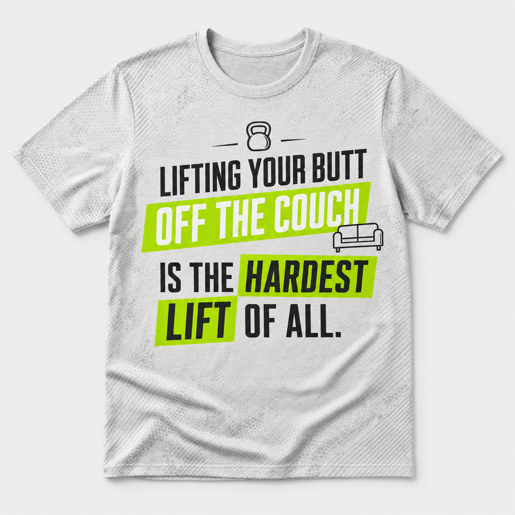 Hardest Lift Off The Couch — Gym Motivation Tee - T-Shirt - All over printed 2469fda5-1eeb-4d84-957c-281c4069cafd.png