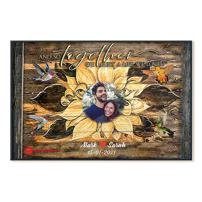 And So Together We Built A Life We Loved, Sunflower - Personalized Photo Canvas - Gift For Couple 26_2_258cf609-21d2-47c9-a084-daafd622a6d0.jpg