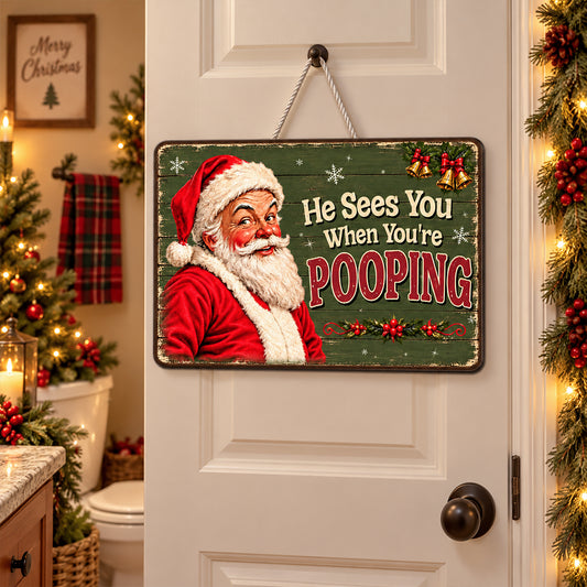Santa Sees You When You're Pooping - Wood Sign 296f4d5b-5721-40cf-85cf-a0ec4de0661d-MK-5_32d62834-90d5-4cb0-b133-93ed13552ebc.jpg