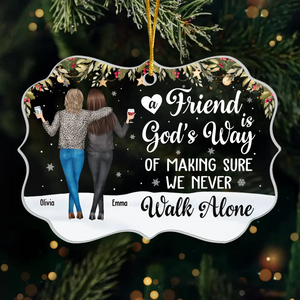 A Friend Is God's Way Of Making Sure We Never Walk Alone - Personalized Crystal Ornament - Christmas Gift For Friends, Bestie 2_14304e08-f084-4946-acd1-f5ccc9c0701b.png
