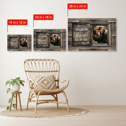 All Of Me Loves All Of You Custom Photo Personalized Canvas Gift For Couple 2_15.jpg
