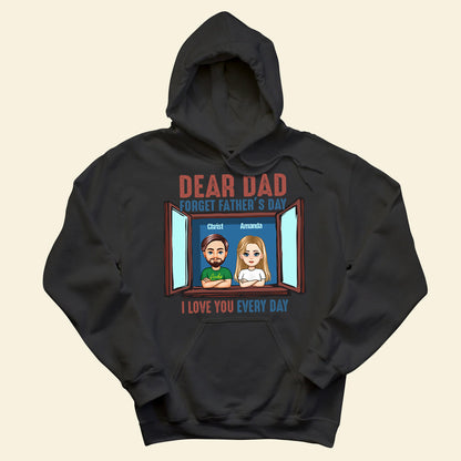 Dear Dad, I Love You Every Day - Personalized Apparel - Gift For Father, Grandpa, Father's Day 2_6515ab2b-c37e-490b-990b-7d1969808c44.jpg