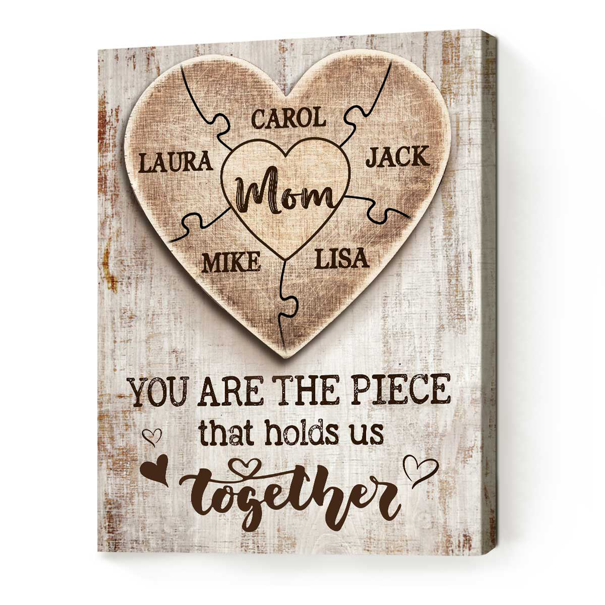 Mom You Are The Piece That Holds Us Together - Personalized Canvas - Gift For Mother 2_753b2723-be8e-46de-bea7-13a897e3840f.jpg