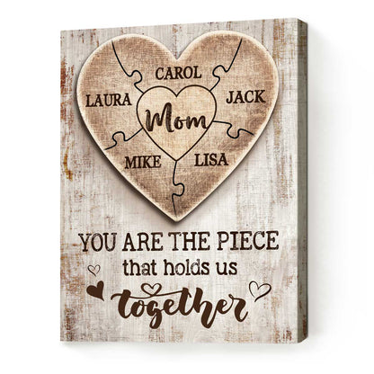 Mom You Are The Piece That Holds Us Together - Personalized Canvas - Gift For Mother 2_753b2723-be8e-46de-bea7-13a897e3840f.jpg
