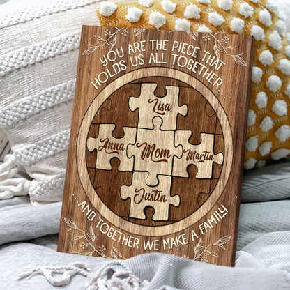 Mom Puzzle Sign With Kids Name You Are The Piece That Holds Us Together - Personalized Canvas - Gift For Mother 2_78593d40-04a0-41a4-8acc-16198b00951d.jpg