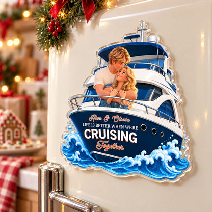Life is Better When We're Cruising Together Cartoon Couple Acrylic Magnet - Personalized Cruise Gifts