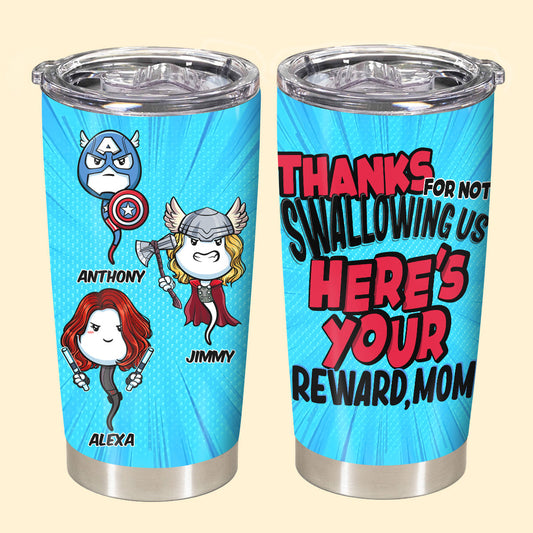 Multiverse Thanks For Not Swallowing Us - Personalized Tumbler - Mother's Day, Funny, Birthday Gift For Mom, Mother, Wife 2_9bd499f7-82d5-4f44-ac55-ca375bd6dcd7.jpg