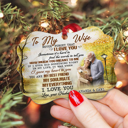To My Wife Never Forget That I Love You - Personalized Photo Custom Shape Ornament - Gift Fom Husband, Gift For Wife 2_a2a37d48-91e3-4e0f-b349-1a01d6f45e2e.jpg