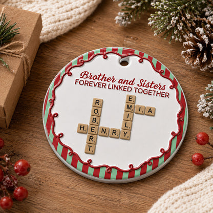 Brothers & Sisters Forever Linked Together Crossword Striped Christmas  - Real 3D Raised Ornament