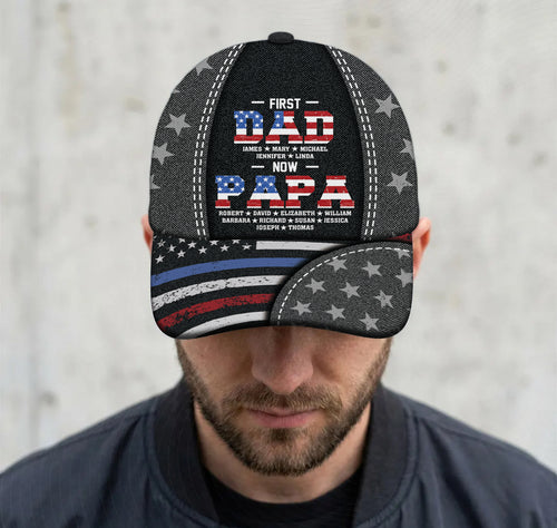 First Dad Now Papa - Personalized Custom Classic Cap