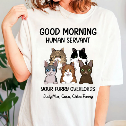 Good morning, Human Servant Your Furry Overlord Here Personalized T-Shirt Perfect Gift For Cat Lovers Cat Mom Cat Dad 2_e40bcf17-9cea-48b4-8bbd-56bfb3e56da4.png