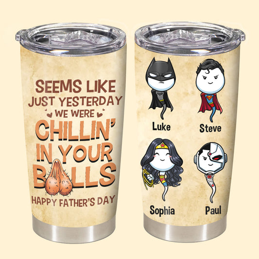 Seem Like Just Yesterday - Personalized Tumbler - Gift For Father, Father's Day, Family 2_fe900aed-51bf-4ee9-954b-1ce9e9f0abfb.jpg