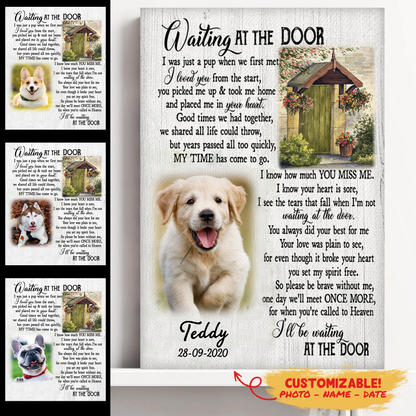 I'll Be Wating At The Door Memorial Pet Photo Canvas 2copy_e0049aa5-c79b-4389-9fff-117e26c08f7f.png