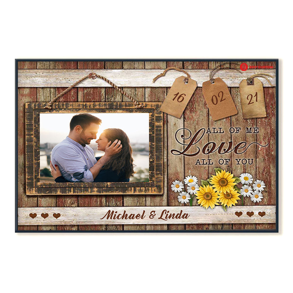 All Of Me Loves All Of You, Flowers - Personalized Photo Canvas - Gift For Couple 33_1_1a01bfc1-eeaf-4ffe-b7a3-065ac1a33a9c.jpg