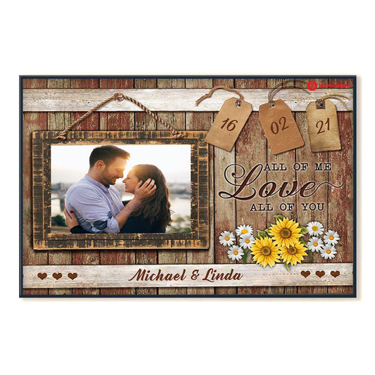 All Of Me Loves All Of You, Flowers - Personalized Photo Canvas - Gift For Couple 33_1_1a01bfc1-eeaf-4ffe-b7a3-065ac1a33a9c.jpg