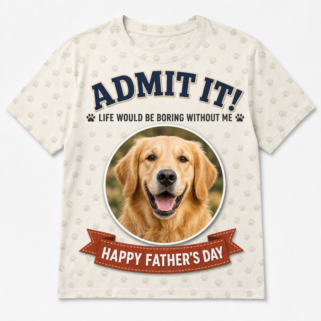 Admit It – Dog Photo Father’s Day AOP Tee - Hero