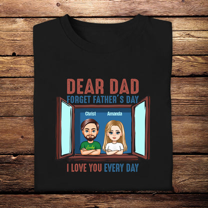 Dear Dad, I Love You Every Day - Personalized Apparel - Gift For Father, Grandpa, Father's Day 3_0b70204c-d82d-486d-a664-405a6f050cd9.jpg