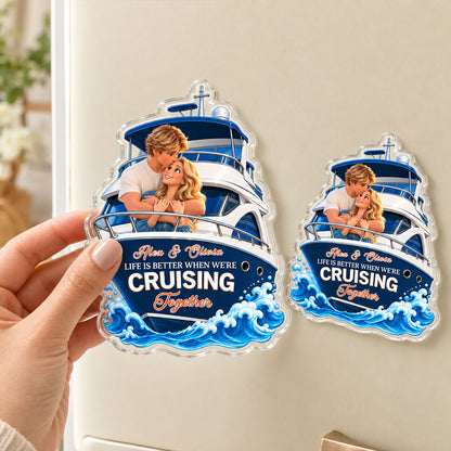 Life is Better When We're Cruising Together Cartoon Couple Acrylic Magnet - Personalized Cruise Gifts